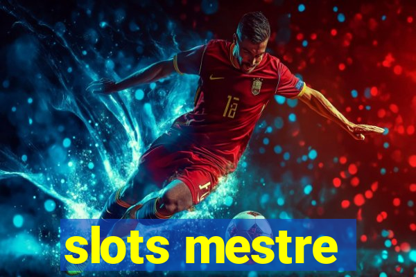 slots mestre